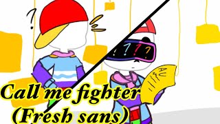 Call me fighter meme [ Fresh sans ]✨ (gacha club)