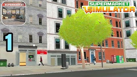 Supermarket Simulator. Part 1. Gameplay Walkthrough (iOS,Andriod) #shopsimulator