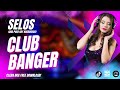 SELOS BY SHAIRA CLUB BANGER ORIGINAL 2024 | DJR Remix