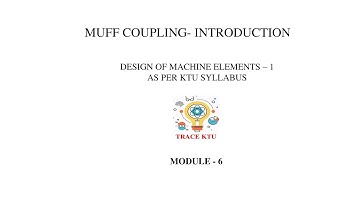 Muff Coupling - Introduction (DME1 - Module 6)