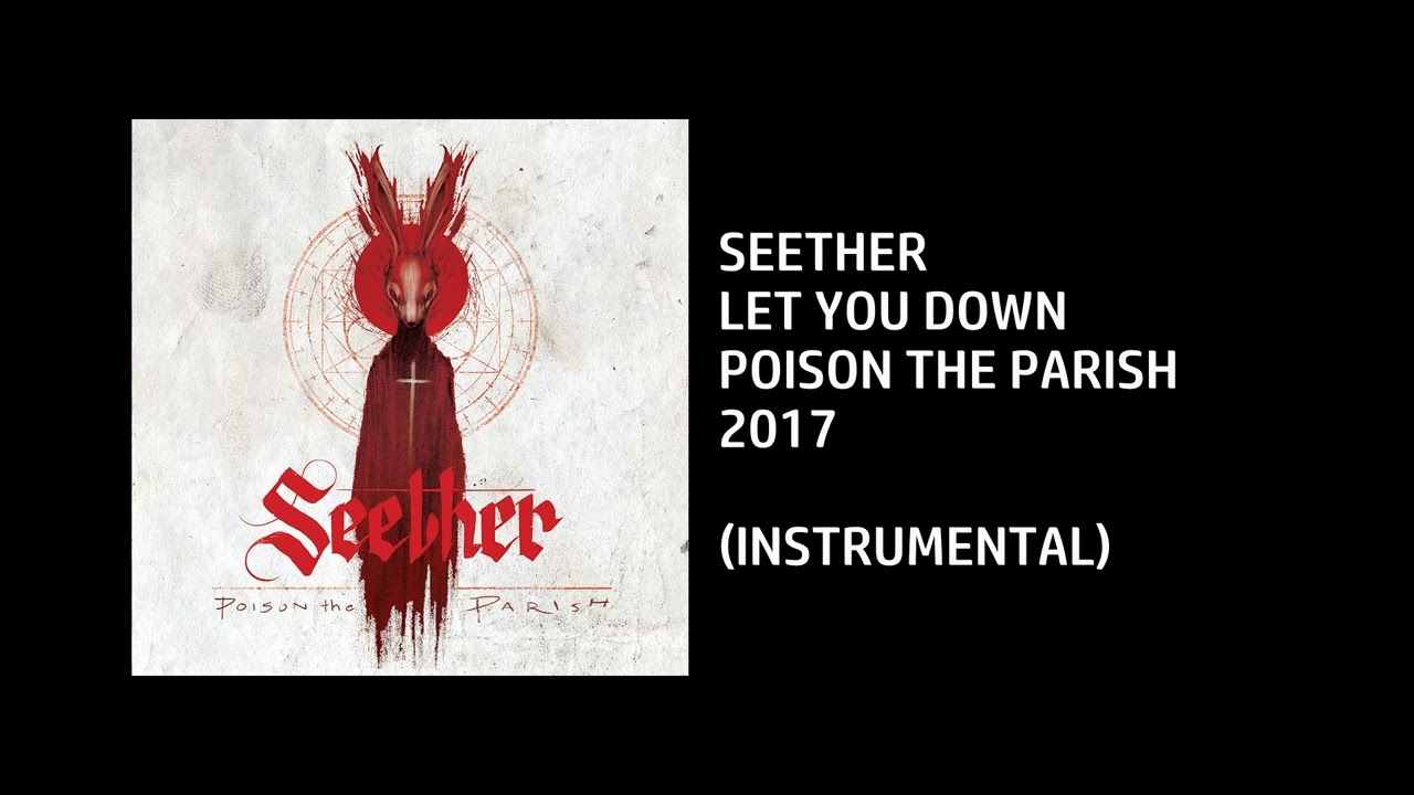 Seether - Let You Down [Custom Instrumental]