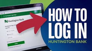 How to Log In to Huntington [Login]