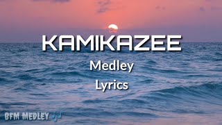 KAMIKAZEE 🎵 Medley with Lyrics 🎶