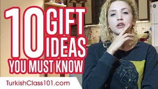 Learn the top 10 Gift Ideas You Must Know in Turkish
