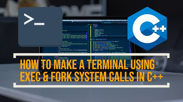 How to make a Terminal Using Exec & Fork System Calls in C++ (2021)