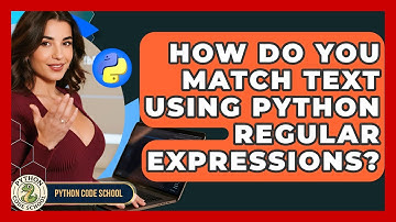 How Do You Match Text Using Python Regular Expressions? - Python Code School