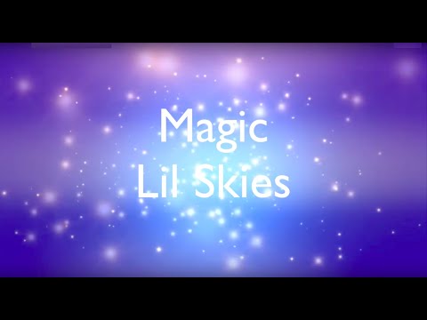 Lil Skies - Magic (Clean Lyrics)