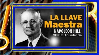 NAPOLEÓN HILL ||  Llave Maestra principios de Éxito