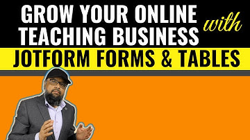 Data Collection for Online Teaching Business with JotForm Forms and Tables