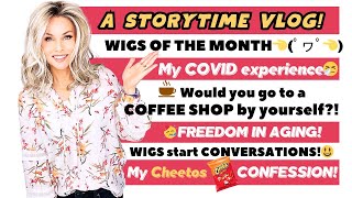 STORYTIME! | WIGS OF THE MONTH! | MOM & I got COVID | STYLING & PHOTOS | GOING to COFFEE SHOP ALONE?