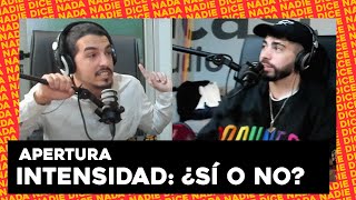 APERTURA | "A MI ME GUSTA JUGAR A LA CASITA": INTENSIDAD ¿SÍ O NO?