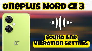 Sound and vibration setting Oneplus Nord CE 3 || How to set sound and vibration