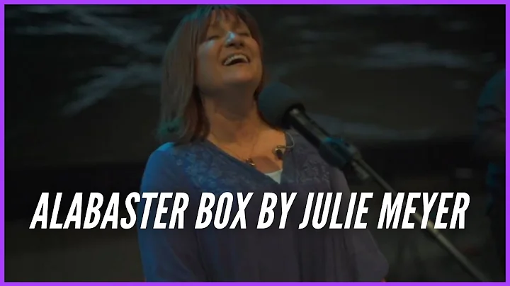 Alabaster Box by Julie Meyer