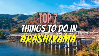 Top 7 Things to do in Arashiyama Japan