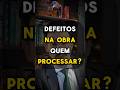 Defeitos na Obra: Quem Processar, Construtora ou Pedreiro?