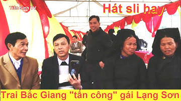 Trai Bắc Giang hát sli "tấn công" gái Lạng Sơn | Tiên Sinh TV