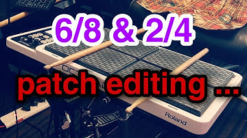 6/8 & 2/4 beats combo Patch editing........ SPD 30