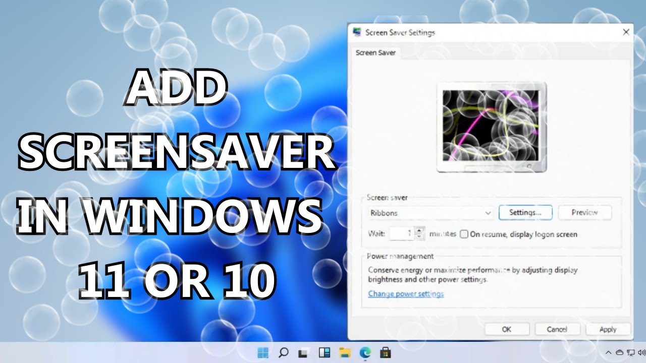 How To Add Screen Saver In Windows 11 Or 10 Screen Saver Settings