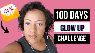 🔥 100 Day Year-End GLOW UP Challenge Invitation 🔥