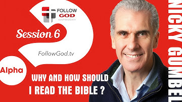❓ ALPHA | Session 6: Why and How Should I Read the Bible? | Nicky Gumbel (6/15)