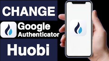 How to change google authenticator on huobi account||Change google authenticator on huobi account