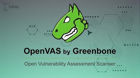 Escaner de Vulnerabilidades OpenVas by GreenBone