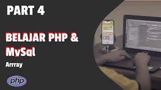 PART 4 - Belajar Pemograman PHP dan Database MySQL - Array (1/10)