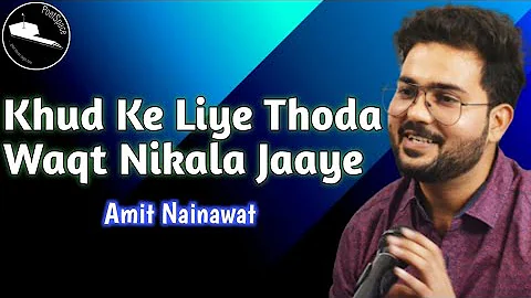 Khud Ke Liye Thoda Waqt Nikala Jaaye | Poetry By A...