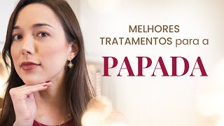 MELHORES TRATAMENTOS PARA DIMINUIR A PAPADA