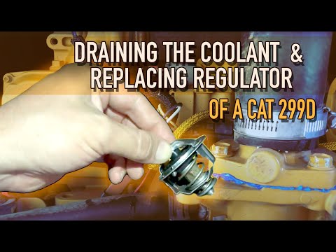 Coolant Draining & Thermostat / Regulator Replacement on CAT 299D