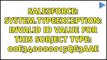 Salesforce: System.TypeException: Invalid id value for this SObject type: 00e340000015Qg3AAE