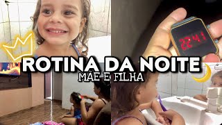 ROTINA DA NOITE COM MINHA FILHA DE 2 ANOS.