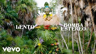 Bomba Estéreo - Lento (Audio)