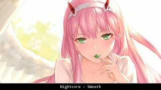 Nightcore - Smooth (Baby Goth ft. Blitzedoffleah)