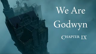 WE ARE GODWYN - Chapter IX - The Cliffbottom Catacombs