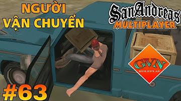 GTA San RolePlay Mobile#63 | Người Vận Chuyển [GVN]