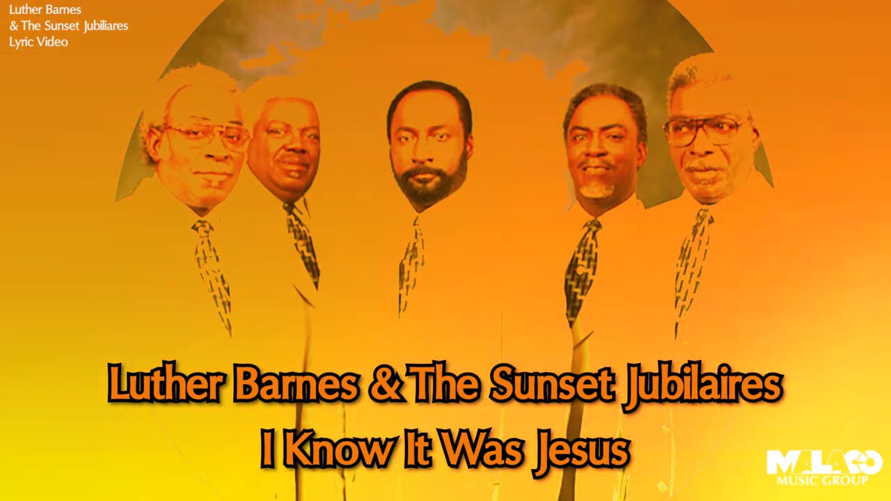 Luther Barnes I Know It Was Jesus Lyric Video Youtube