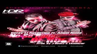 No Se Haga De Rogar - Angel Noise Ft Gotay El Autentiko [HD] [Original] *2012*