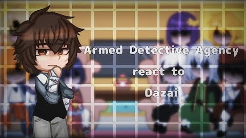 ADA react to Dazai (ANGST) Part 2?? || SukiDa || read desc