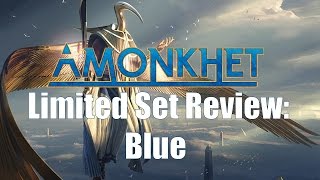 Amonkhet Full Set Limited Review: Blue