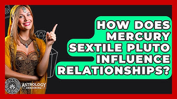 How Does Mercury Sextile Pluto Influence Relationships? - Astrology Awakening