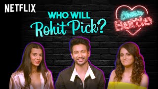 Who Will Win Rohit Saraf&#39;s Heart? Radhika Madan vs. Saba Azad | Feels Like Ishq | Netflix India