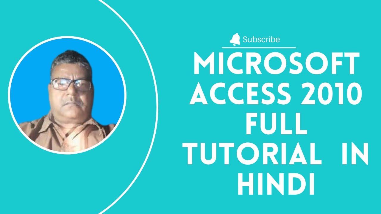 Microsoft Access 2010 Full Tutorial Course in Hindi