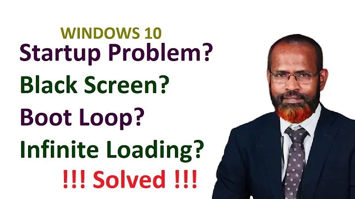 How to fix Windows 10 Startup Issue | Blackscreen, Bootloop, Infinite Loading