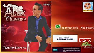 CANTOR ALEX OLIVEIRA - DEUS DO UNIVERSO CD COMPLETO