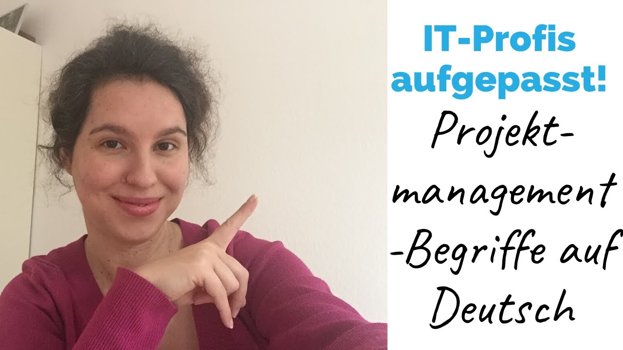 Update Deutsch für IT-PROFIS: Grundbegriffe des PROJEKTMANAGEMENTS auf Deutsch lernen