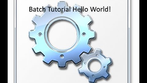 Batch Tutorial Hello World | HD