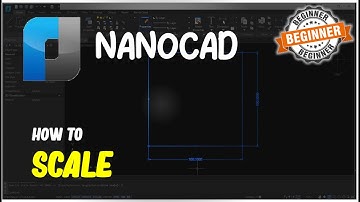 NanoCAD How To Scale