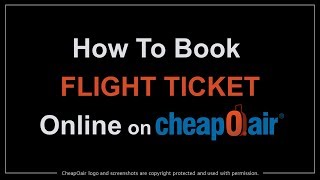 How to Book Flight Ticket Online on CheapOair