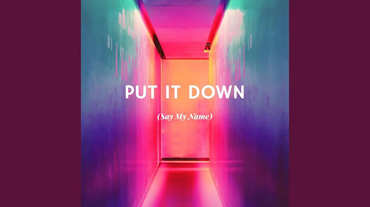 Put It Down